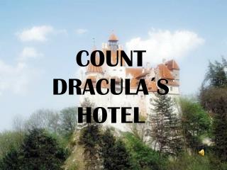 COUNT DRACULA´S HOTEL