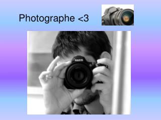 Photographe &lt;3