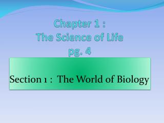 Chapter 1 : The Science of Life pg. 4