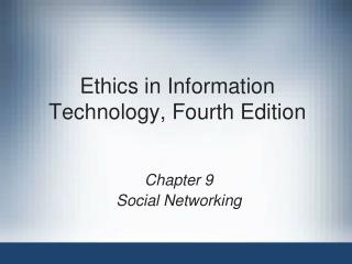 Ethics in Information Technology, Fourth Edition