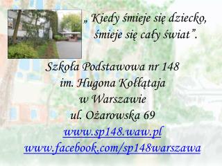 Zajęcia prowadzone są w dobrze wyposażonych klasach.