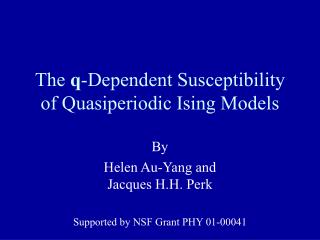 The q -Dependent Susceptibility of Quasiperiodic Ising Models