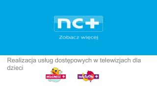 Realizacja usług dostępowych w telewizjach dla dzieci