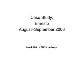 Case Study: Ernesto August–September 2006
