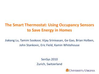The Smart Thermostat: Using Occupancy Sensors to Save Energy in Homes