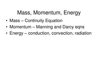 Mass, Momentum, Energy