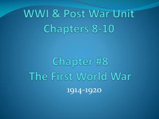 Chapter #8 The First World War