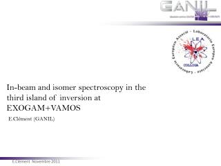 In-beam and isomer spectroscopy in the third island of inversion at EXOGAM+VAMOS