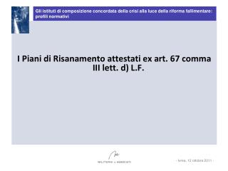 I Piani di Risanamento attestati ex art. 67 comma III lett. d) L.F.