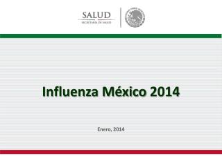 Influenza México 2014