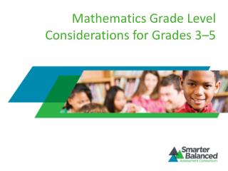 Mathematics Grade Level Considerations for Grades 3–5