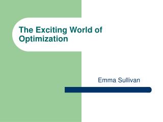 The Exciting World of Optimization