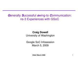 G enerally S uccessful o wing-to C ommunication: ns-3 Experiences with GSoC