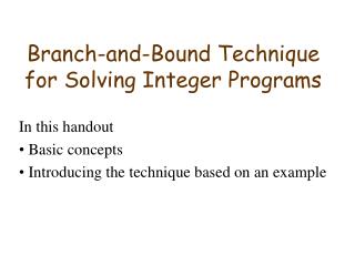 Branch-and-Bound Technique for Solving Integer Programs