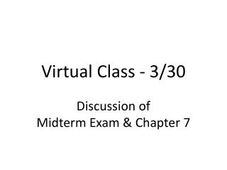 Virtual Class - 3/30