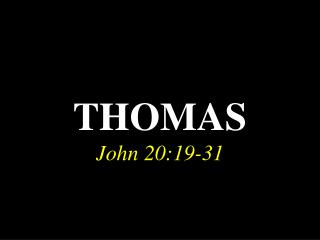 THOMAS John 20:19-31