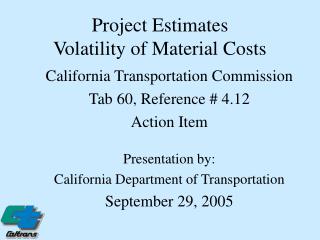 Project Estimates Volatility of Material Costs