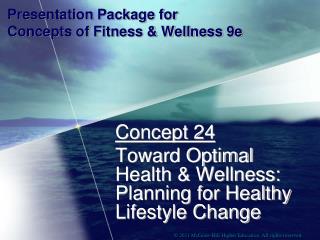 Presentation Package for Concepts of Fitness &amp; Wellness 9e