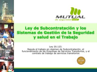 Ley de Subcontratación y los Sistemas de Gestión de la Seguridad y salud en el Trabajo