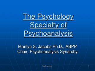 The Psychology Specialty of Psychoanalysis