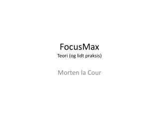 FocusMax Teori (og lidt praksis)