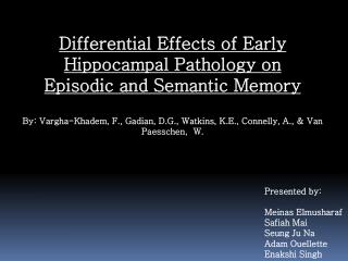 Differential Effects of Early Hippocampal Pathology on Episodic and Semantic Memory