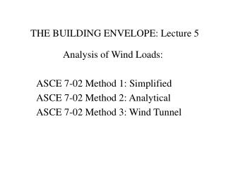 THE BUILDING ENVELOPE: Lecture 5