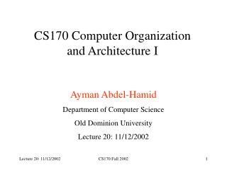 CS170 Computer Organization and Architecture I