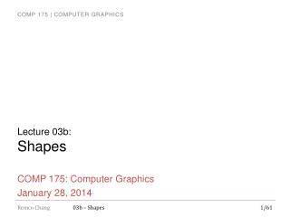 Lecture 03b: Shapes