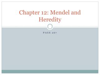 Chapter 12: Mendel and Heredity