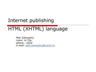 Internet publi shing HTML (XHTML) language
