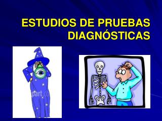 ESTUDIOS DE PRUEBAS DIAGNÓSTICAS