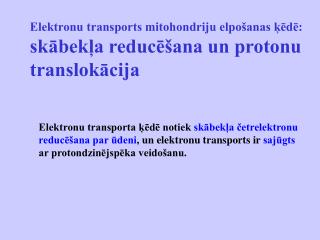 Elektronu transports mitohondriju elpošanas ķēdē: skābekļa reducēšana un protonu translokācija