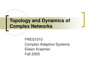 Topology and Dynamics of Complex Networks