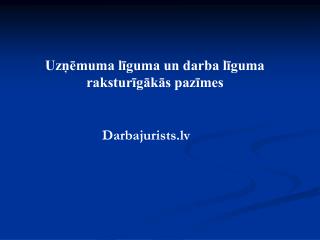 Uzņēmuma līguma un darba līguma raksturīgākās pazīmes