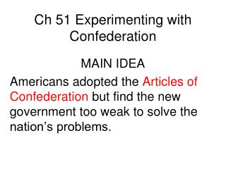 Ch 51 Experimenting with Confederation