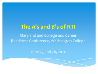 The A’s and B’s of RTI