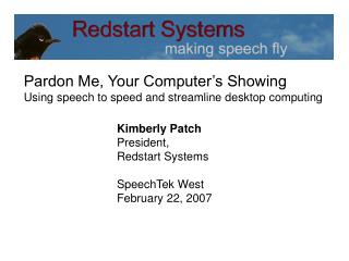Pardon Me, Your Computer’s Showing Using speech to speed and streamline desktop computing