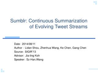 Sumblr : Continuous Summarization of Evolving Tweet Streams