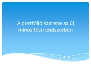 A portfólió szerepe az új minősítési rendszerben