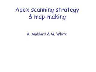 Apex scanning strategy &amp; map-making