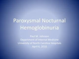 Paroxysmal Nocturnal Hemoglobinuria