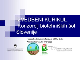 IZVEDBENI KURIKUL Konzorcij biotehniških šol Slovenije