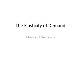 The Elasticity of Demand