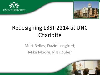 Redesigning LBST 2214 at UNC Charlotte