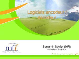 Logiciels encodeur / decodeur