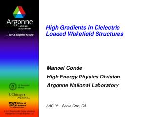 High Gradients in Dielectric Loaded Wakefield Structures