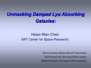 Unmasking Damped Ly a Absorbing Galaxies: