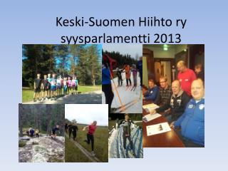 Keski-Suomen Hiihto ry syysparlamentti 2013