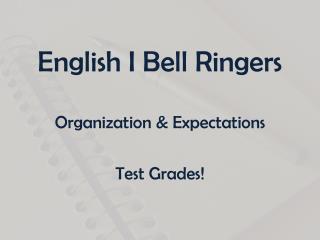 English I Bell Ringers